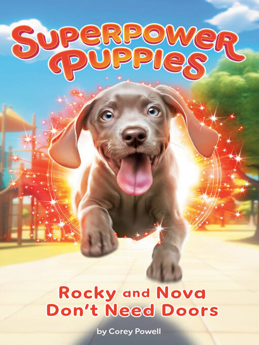 Title details for Rocky and Nova Don't Need Doors #3 by Corey Powell - Available